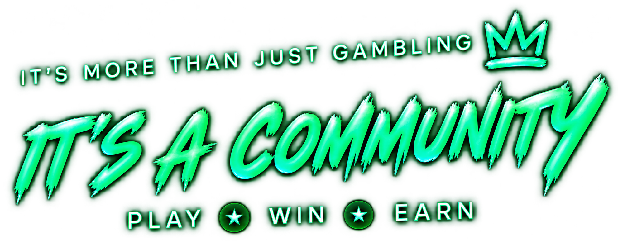It's more than just gambling. It's a community. Play, win, earn.
